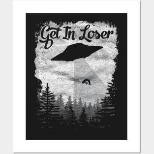 Get In Loser Space UFO Distressed Alien Science Abduction graphic Posters and Art